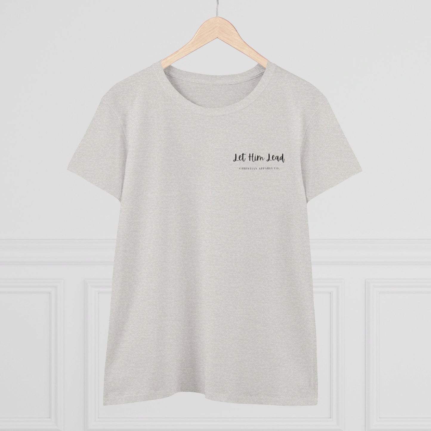 Let Him Lead Classic Shirt Women's